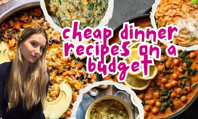 30 Cheap Dinner Recipes on a Budget That Still Taste Incredible