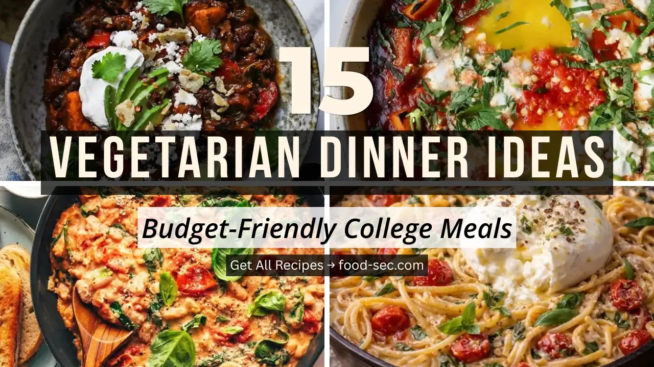 15 Vegetarian Dinner Ideas for College Students on a Budget