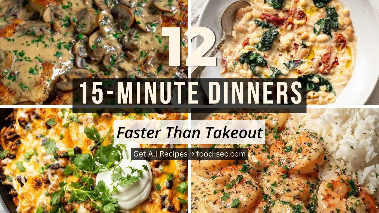 15 Minute Dinner Recipes: 12 Meals Faster Than Ordering Takeout