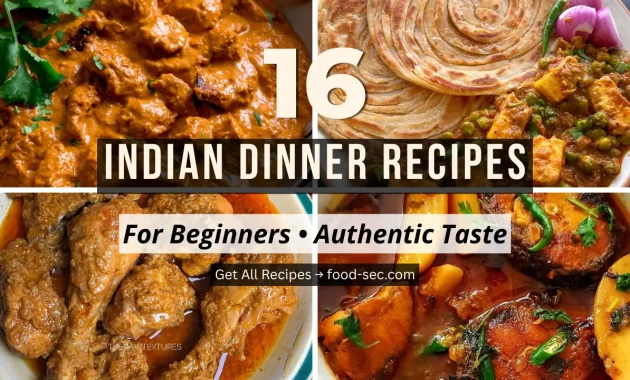 16 Indian Dinner Recipes for Beginners That Taste Incredibly Authentic