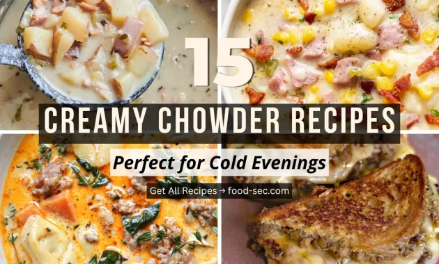 15 Creamy Chowder Recipes That Make Cold Evenings Worth Having