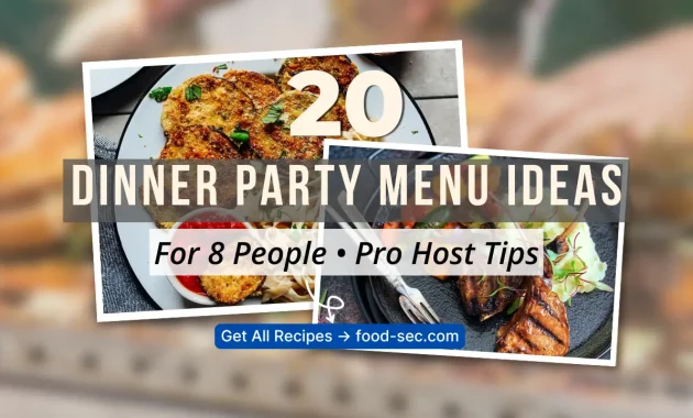20 Dinner Party Menu Ideas for 8 People That Make You Look Like a Pro Host
