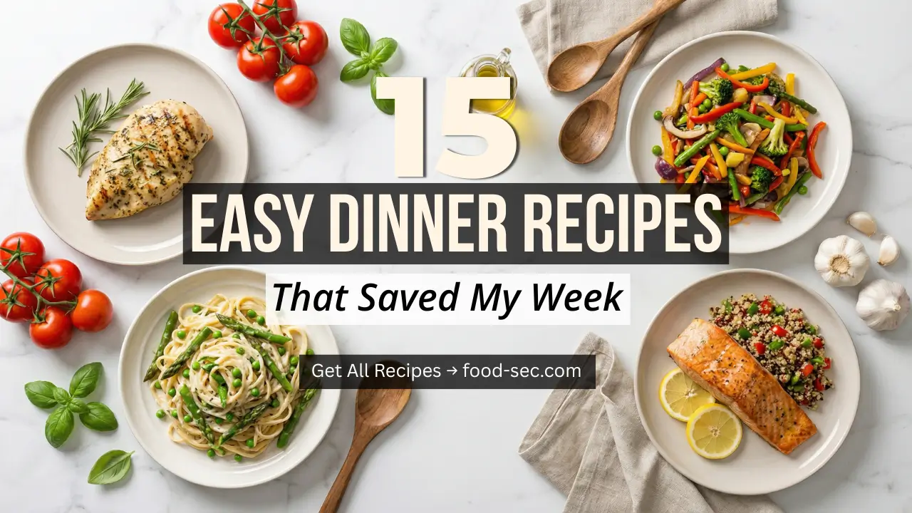 15 Easy Dinner Recipes That Saved My Week