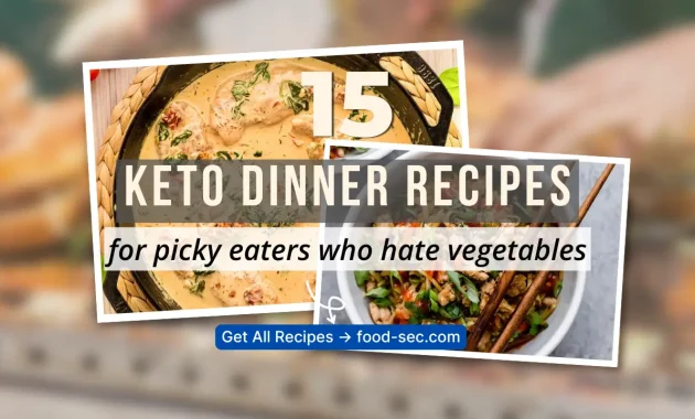 15 Keto Dinner Recipes Picky Eaters Who Hate Vegetables