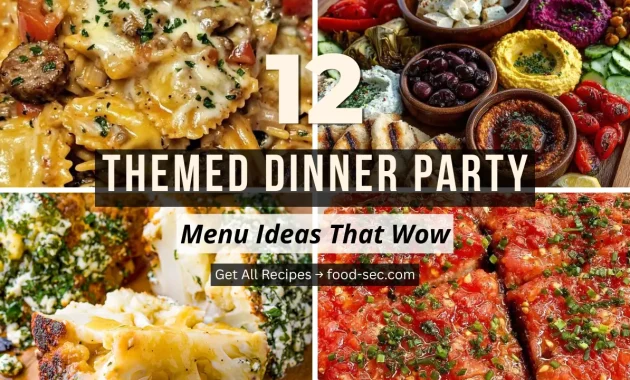 12 Themed Dinner Party Menu Ideas Your Guests Will Be Talking About for Weeks