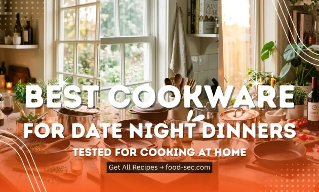 Best Cookware for Date Night Dinners at Home (Tested)