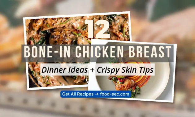 12 Bone-In Chicken Breast Dinner Ideas With Crispy Skin Every Single Time