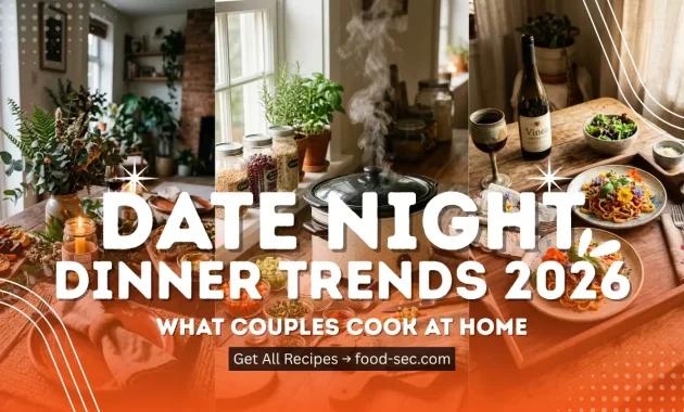 Date Night Dinner Trends 2026: What Couples Cook at Home